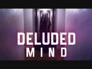 #live 312 | deluded mind #1