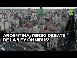 Tensión, dudas y amenazas marcan el inicio del debate de la 'ley ómnibus' de milei en argentina