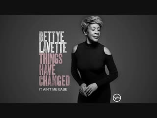 Bettye lavette it aint me babe (audio)