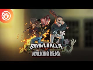 Brawlhalla x ходячие мертвецы ниган и мэгги трейлер