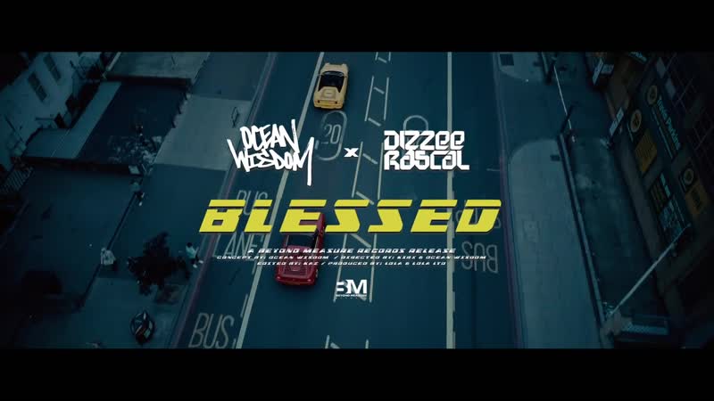 Ocean wisdom x dizzee rascal blessed