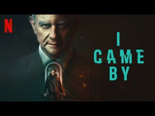 I came by 2022 | maturity rating16 | 1h 50m | thrillers