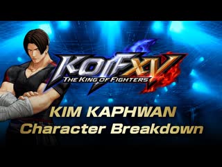 【eng】kof xv dlc｜kim kaphwan｜character breakdown (4 4 2023)