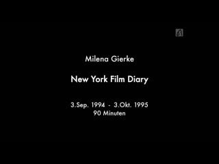 New york film diary sep 3, 1994 oct 3 1995 (1995) dir milena gierke [1080p]