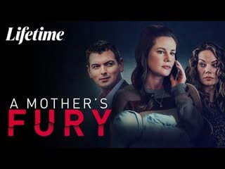 Ярость матери (2021) a mother's fury (snatched from mommy)