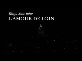 L'amour de loin kaija saariaho susanna phillips tamara mumford, eric owens met opera 10 12 16