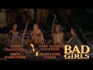 Madeleine stowe, andie macdowell, drew barrymore, mary stuart masterson (bad girls, 1994)