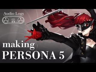 How persona 5 royal’s new character was made ¦ audio logs