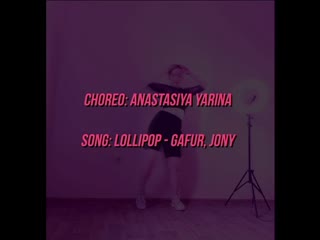 Choreo by anastasiya yarina | lollipop gafur, jony