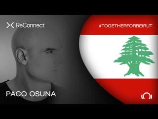 Paco osuna live @ reconnect #togetherforbeirut