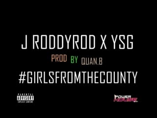 Girls from the county ( twerk song ) j roddyrod x ysg prod by @quan beatmaster