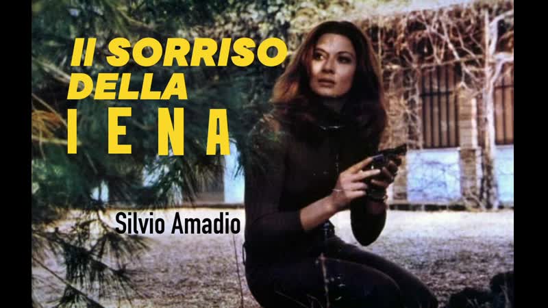 Il sorriso della iena / улыбнись перед смертью (1972) silvio amadio / сильвио амадио италия giallo