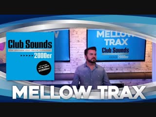 Mellow trax live dj set @ club sounds 2000er