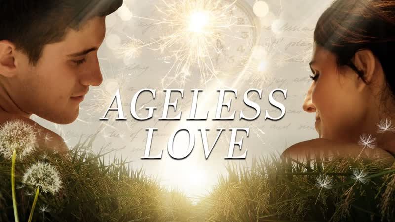 Вечная любовь (2021) ageless love