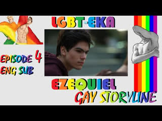 Ezequiel gay storyline episode 4 / the end subtitles english