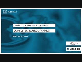 Applications of cfd in formula student and formula sae – session 2 – complete car aerodynamics