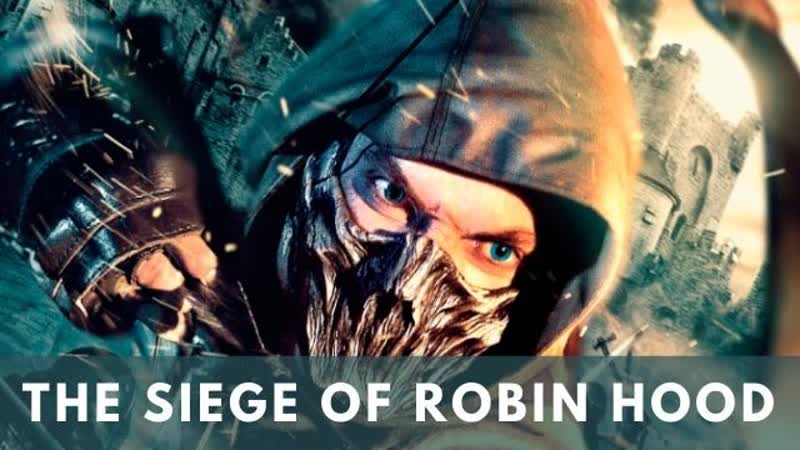Осада робина гуда (2022) the siege of robin hood