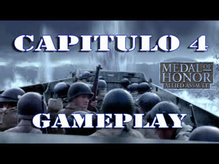 Serie medall of honnor allied assault capitulo 4 gameplay español