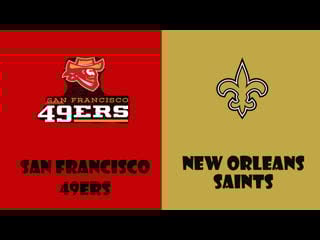 San francisco 49ers new orleans saints / #ddshowlive выпуск №434