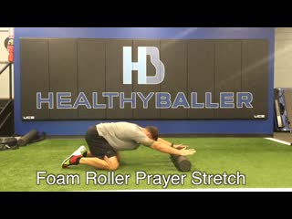 1 foam roller prayer stretch shoulder flexion