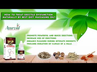 How to treat erectile dysfunction naturally by best diet, massaging oil?