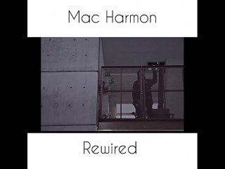 Mac harmon| rewired