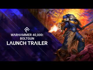 Warhammer 40 000boltgun launch trailer