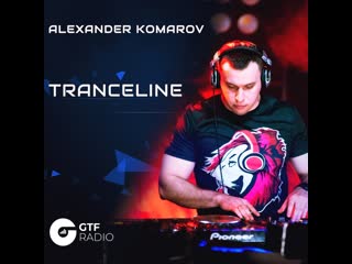 Alexander komarov tranceline#043