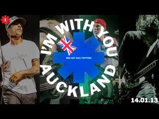 Red hot chili peppers auckland #1 2013 (full show sbd multicam + partial video footage)