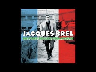 Jacques brel 60 plus belles chansons (not now music) [full album]