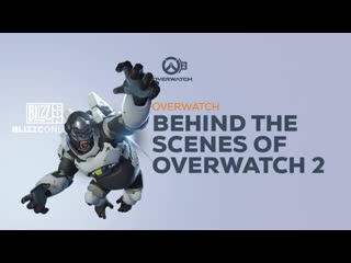 Blizzconline 2021 behind the scenes of overwatch 2 overwatch