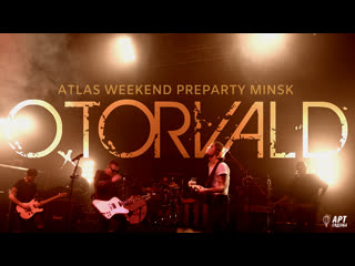 O torvald atlas weekend preparty minsk