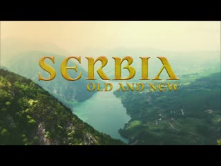 Serbia old and new s01e04