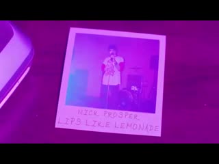 Nick prosper «lips like lemonade»