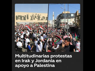 Múltiples manifestaciones en jordania e irak en apoyo a palestina