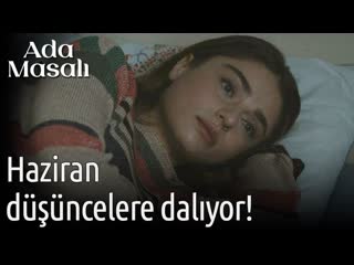 Ada masalı 19 bölüm haziran düşüncelere dalıyor