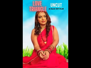 Love triangle (2022) uncut hindi hotx short film web dl