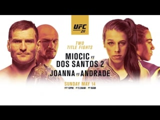 Ufc 211 miocic vs dos santos 2 | joanna vs andrade расширенное превью [rus]