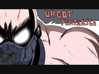 Urgot pentakill + extra scenes