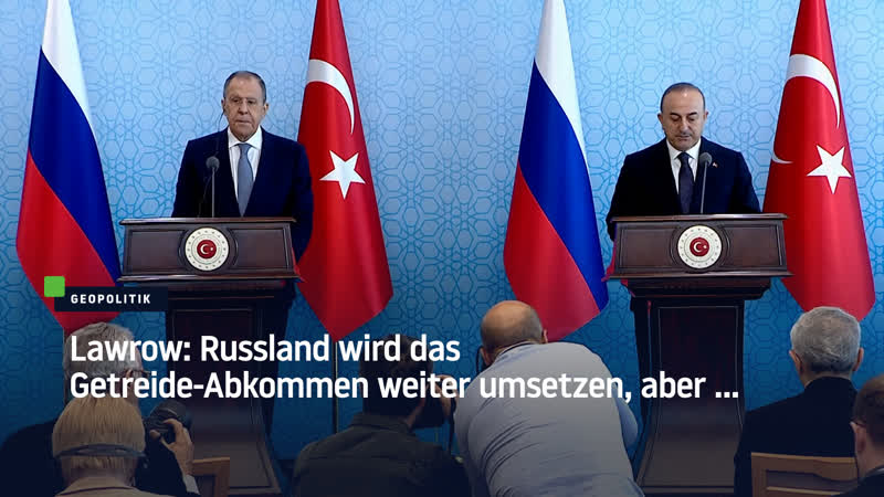 Lawrow russland wird das getreide abkommen weiter umsetzen, aber