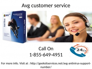 Is really helpful avg customer service call on 1 855 649 4951