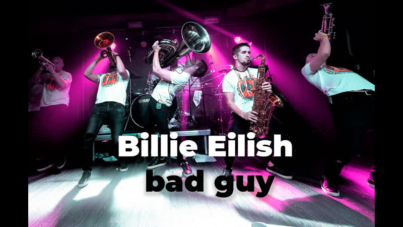 Brevis brass band bad guy (billie eilish cover) live 2019