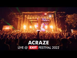 🔊exit 2022 | acraze live @ main stage full show (hq version)