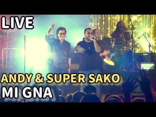 Andy & super sako mi gna (live)