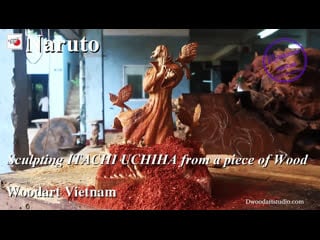 Naruto sculpting itachi uchiha from a piece of wood duy tran