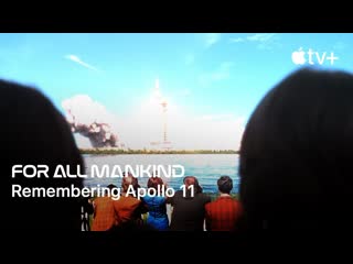 For all mankind remembering apollo 11 apple tv+