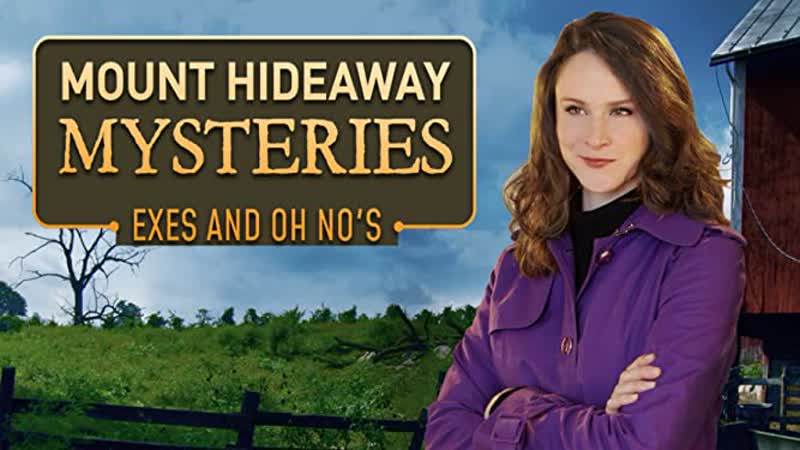 Загадки маунт хайдэвей бывшие и неприятности (2018) mount hideaway mysteries exes and oh no's
