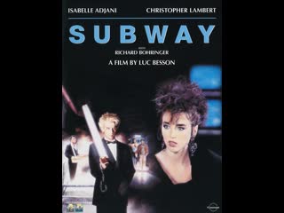 Фильм подземка subway ( 1985 год )