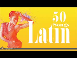 50 latin songs | the best of latin jazz, bossa nova, latin hits