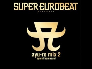 Ayumi hamasaki super eurobeat presents ayu ro mix vol 2 сm